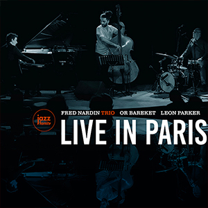 Couverture FRED NARDIN TRIO « LIVE IN PARIS »
